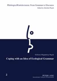 Coping with an Idea of Ecological Grammar