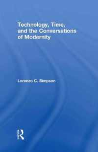 Technology, Time, and the Conversations of Modernity