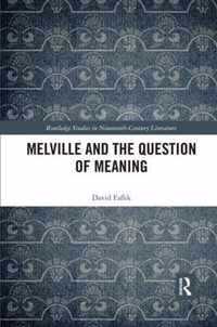 Melville and the Question of Meaning