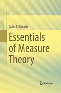 Essentials of Measure Theory