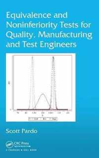 Equivalence and Noninferiority Tests for Quality, Manufacturing and Test Engineers