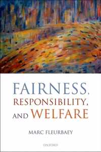 Fairness, Responsibility, and Welfare