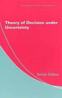 Theory of Decision under Uncertainty