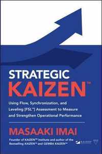 Strategic KAIZEN (TM)