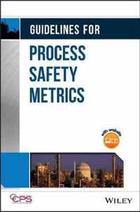 Guidelines for Process Safety Metrics