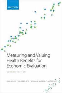 Measuring and Valuing Health Benefits for Economic Evaluation