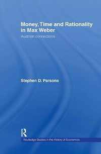 Money, Time and Rationality in Max Weber