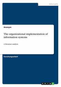 The organizational implementation of information systems