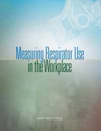 Measuring Respirator Use in the Workplace