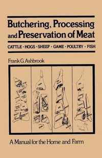 Butchering, Processing and Preservation of Meat