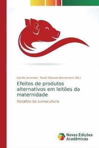 Efeitos de produtos alternativos em leitoes da maternidade