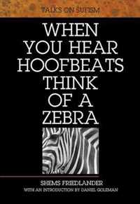 When You Hear Hoofbeats Think of a Zebra