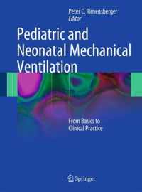 Pediatric and Neonatal Mechanical Ventilation