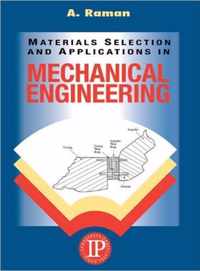 Materials Selection and Applications in Mechanical Engineering