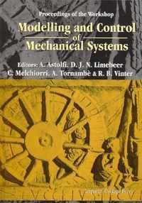 Modelling And Control Of Mechanical Systems, Proceedings Of The Workshop