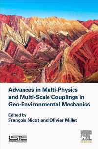 Advances in Multi-Physics and Multi-Scale Couplings in Geo-Environmental Mechanics