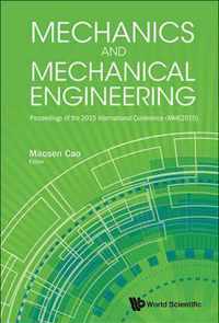 Mechanics And Mechanical Engineering - Proceedings Of The 2015 International Conference (Mme2015)