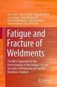 Fatigue and Fracture of Weldments