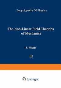 The Non-Linear Field Theories of Mechanics / Die Nicht-Linearen Feldtheorien der Mechanik