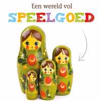 Speelgoed  -   Een wereld vol speelgoed