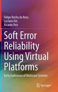 Soft Error Reliability Using Virtual Platforms