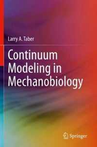 Continuum Modeling in Mechanobiology