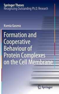 Formation and Cooperative Behaviour of Protein Complexes on the Cell Membrane