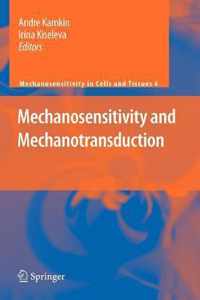 Mechanosensitivity and Mechanotransduction