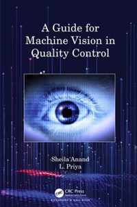 A Guide for Machine Vision in Quality Control