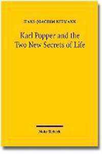 Karl Popper and the Two New Secrets of Life