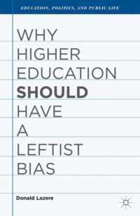 Why Higher Education Should Have a Leftist Bias