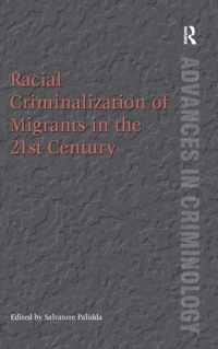 Racial Criminalization of Migrants in the 21st Century