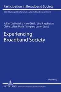 Experiencing Broadband Society