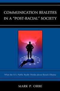 Communication Realities in a Post-Racial Society