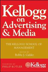 Kellogg on Advertising and Media