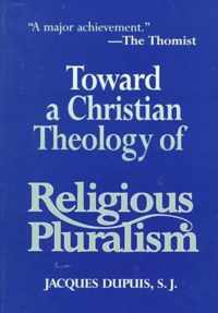 Toward a Christian Theology of Religious Pluralism