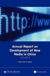 Annual Report on Development of New Media in China, Volume 1