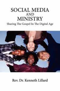 SOCIAL MEDIA AND MINISTRY Sharing The Gospel In The Digital Age