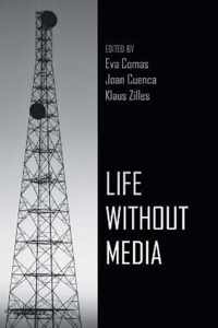 Life Without Media