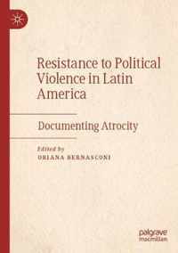 Resistance to Political Violence in Latin America