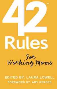 42 Rules for Working Moms