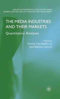 The Media Industries and Their Markets