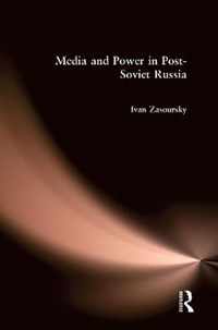 Media and Power in Post-Soviet Russia