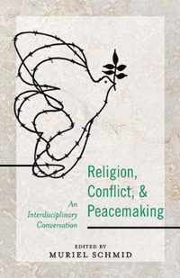 Religion, Conflict, and Peacemaking