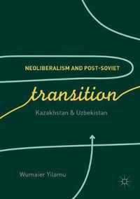 Neoliberalism and Post Soviet Transition