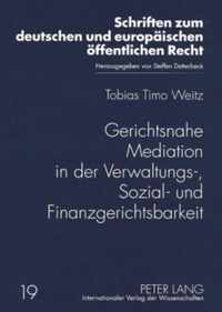 Gerichtsnahe Mediation in der Verwaltungs-, Sozial- und Finanzgerichtsbarkeit