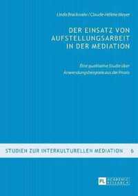 Der Einsatz von Aufstellungsarbeit in der Mediation