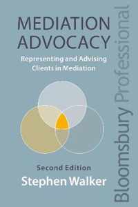 Mediation Advocacy: Representing Clients in Mediation