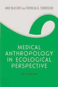 Medical Anthropology In Ecological Perspective