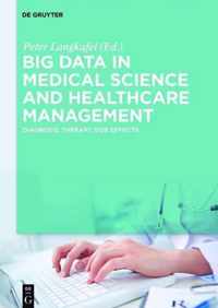 Big Data in Medical Science and Healthcare Management